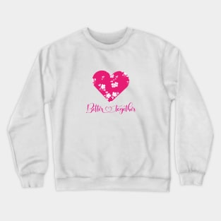 valentine pink hart "better together" Crewneck Sweatshirt